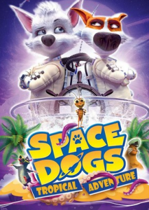 2020动画《太空狗：热带冒险》1080p.BD中英双字